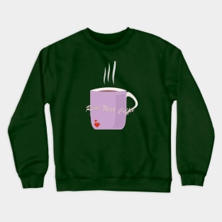 RELAX WITH COFFEE Crewneck Sweatshirt